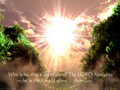 Who is he, this King of glory? The LORD Almighty � he is the King of glory. Psalm 24:10